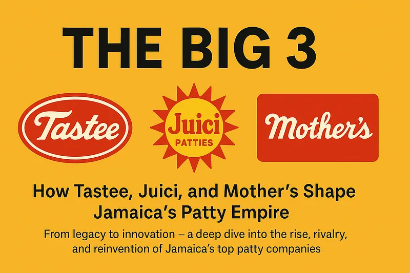 The Big 3: How Tastee, Juici, and Mother’s Shape Jamaica’s Patty Empire